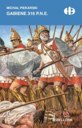 Okładka produktu Michał  Piekarski - Gabiene 316 p.n.e.