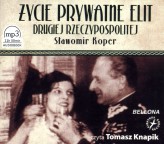 Okładka produktu Sławomir Koper, Tomasz Knapik - Życie prywatne elit Drugiej Rzeczypospolitej (Ebook)