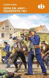 Okładka produktu Leszek Kania - Góra św. Anny - Kędzierzyn 1921