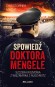 Spowiedź doktora Mengele. Szczera rozmowa z więźniarką z Auschwitz (wydanie pocketowe)