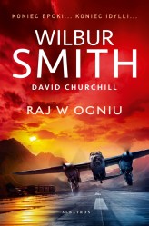 Okładka produktu Wilbur Smith, David Churchill - Raj w ogniu
