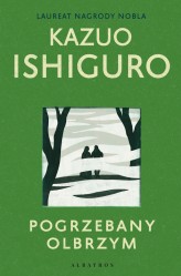 Okładka produktu Andrzej Szulc, Kazuo Ishiguro - Pogrzebany olbrzym
