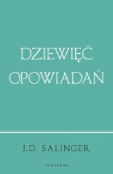 Okładka produktu J.D. Salinger - Dziewięć opowiadań (wydanie jubileuszowe)